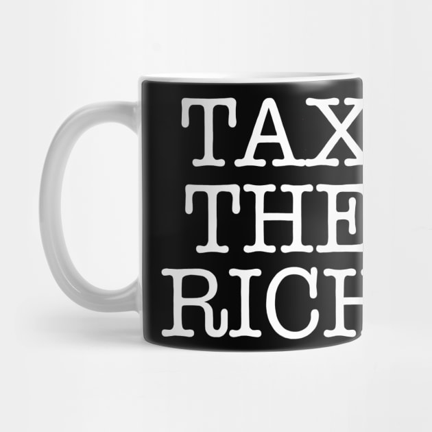 TAX THE RICH (text only) (ghost version) by SignsOfResistance